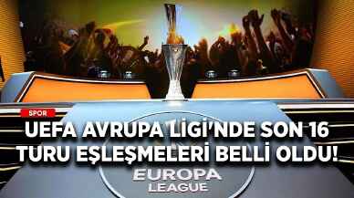 UEFA Avrupa Ligi'nde son 16 turu eşleşmeleri belli oldu!