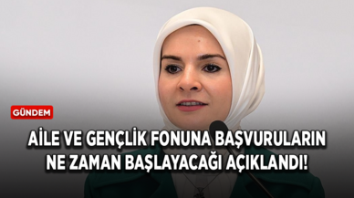 Bakan Göktaş, Aile ve Gençlik Fonuna başvuruların ne zaman başlayacağını açıkladı!