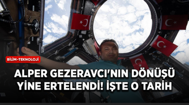 Alper Gezeravcı'nın da bulunduğu Dragon'un dönüşü yine ertelendi!