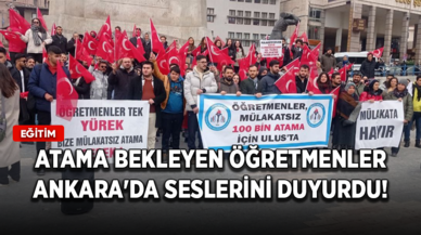 Atama bekleyen öğretmenler Ankara'da seslerini duyurdu!