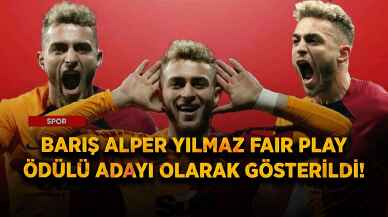 Barış Alper Yılmaz, Fair Play ödülü adayı olarak gösterildi!