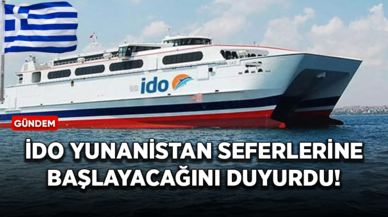 İDO Yunanistan seferlerine başlayacağını duyurdu!