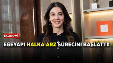 EgeYapı halka arz sürecini başlattı