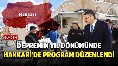 Depremin yıl dönümünde Hakkari'de program düzenlendi