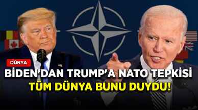 Biden'dan Trump'a NATO tepkisi: Tüm dünya bunu duydu