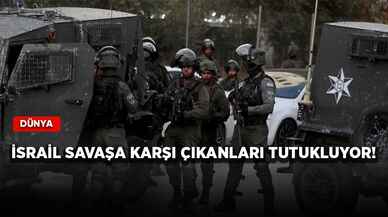 İsrail savaşa karşı çıkanları tutukluyor!