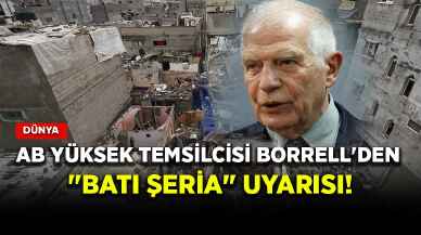 AB Yüksek Temsilcisi Borrell'den "Batı Şeria" uyarısı: İsrail'e baskı yapmaya devam etmeliyiz