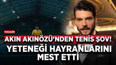 Akın Akınözü'nden tenis şov! Yeteneği hayranlarını mest etti