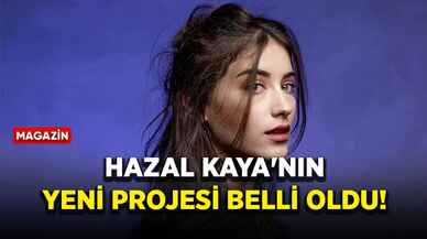 Hazal Kaya'nın yeni projesi belli oldu! Dedektif rolüyle geri dönüyor