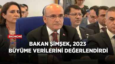 Bakan Şimşek, 2023 büyüme verilerini değerlendirdi