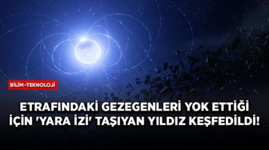 Etrafındaki gezegenleri yok ettiği için 'yara izi' taşıyan yıldız keşfedildi!