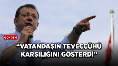 Ekrem İmamoğlu: Vatandaşın teveccühü karşılığını gösterdi