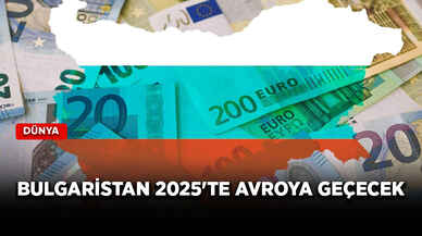 Bulgaristan 2025'te avroya geçecek