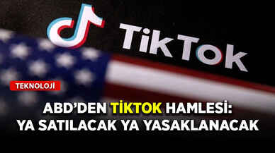 ABD’den TikTok Hamlesi: Ya satılacak ya yasaklanacak