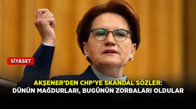 Akşener’den CHP’ye skandal sözler: Dünün mağdurları, bugünün zorbaları oldular