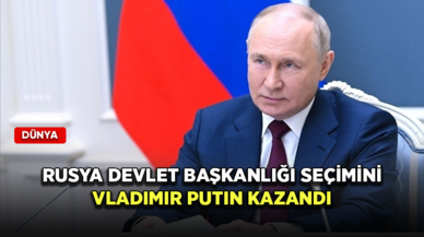 Rusya Devlet Başkanlığı seçimini Vladimir Putin kazandı