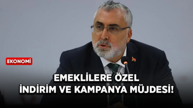 Bakan Işıkhan'dan emeklilere özel indirim ve kampanya müjdesi!