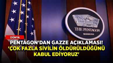 Pentagon'dan Gazze açıklaması! 'Çok fazla sivilin öldürüldüğünü kabul ediyoruz'