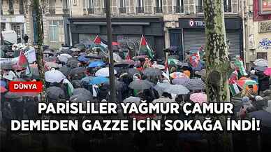 Parisliler yağmur çamur demeden Gazze için sokağa indi!