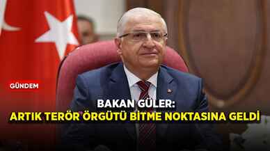 Bakan Güler: Artık terör örgütü bitme noktasına geldi