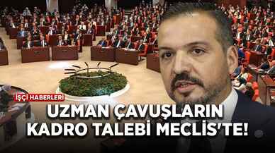 Uzman çavuşların kadro talebi Meclis'te!