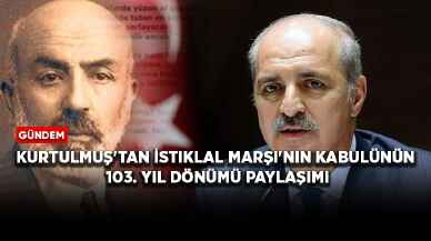 Kurtulmuş'tan İstiklal Marşı'nın kabulünün 103. yıl dönümü paylaşımı