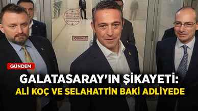 Galatasaray'ın şikayeti: Ali Koç ve Selahattin Baki adliyede