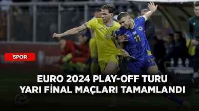 EURO 2024 play-off turu yarı final maçları tamamlandı