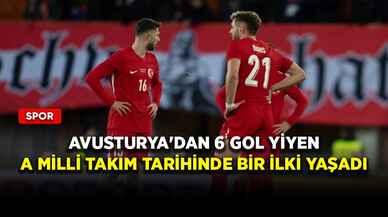 Avusturya'dan 6 gol yiyen A Milli Takım tarihinde bir ilki yaşadı