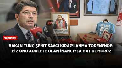 Bakan Tunç Şehit Savcı Kiraz'ı Anma Töreni'nde: Biz onu adalete olan inancıyla hatırlıyoruz