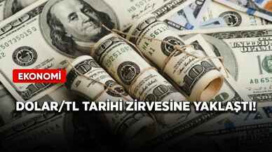 Dolar/TL tarihi zirvesine yaklaştı!