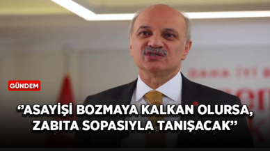 Birol Aydın: İstanbul'un mahallelerinde asayişi bozmaya kalkan olursa, zabıta sopasıyla tanışacak