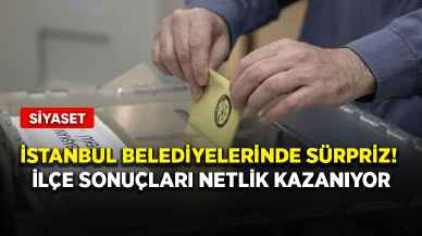 İstanbul'da ilçe belediyelerinde sürpriz! İlçeler netlik kazanıyor