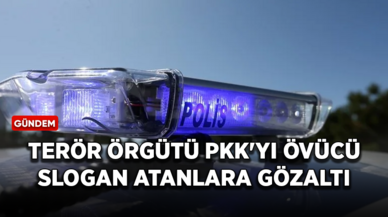 Terör örgütü PKK'yı övücü ve destekleyici slogan atan 89 kişi gözaltına alındı