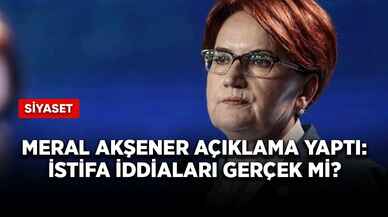 Meral Akşener açıklama yaptı: İstifa iddiaları gerçek mi?