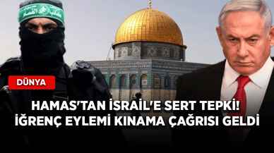 Hamas'tan İsrail'e sert tepki! İğrenç eylemi kınama çağrısı geldi