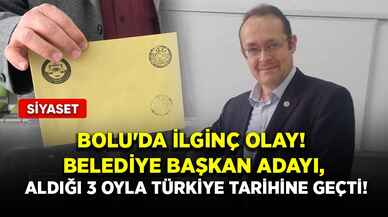 Bolu'da ilginç olay! Belediye Başkan adayı, aldığı 3 oyla Türkiye tarihine geçti!