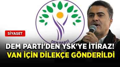 DEM Parti'den YSK'ye itiraz! Van için dilekçe gönderildi