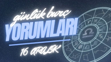 Günlük burç yorumları! 16 Aralık 2024: Astroloji ne diyor?