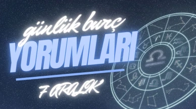 Günlük burç yorumları! 7 Aralık 2024: Astroloji ne diyor?