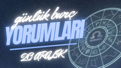 Günlük burç yorumları! 20 Aralık 2024: Astroloji ne diyor?