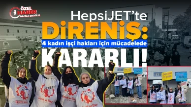 HepsiJET'te dört kadın işçi, hakları için mücadele ediyor!