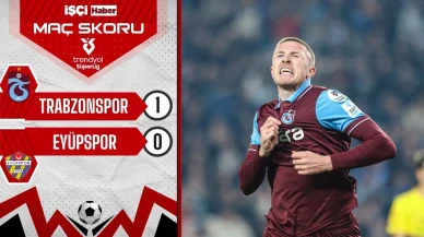 Trabzonspor, Eyüpspor’u 1-0 mağlup etti