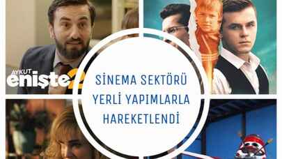 Sinema sektörü yerli yapımlarla hareketlendi 