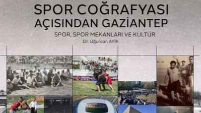 Büyükşehir'den "Spor Coğrafyası Açısından Gaziantep" adlı elektronik kitap 