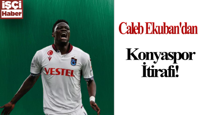 Ekuban'dan Konyaspor itirafı