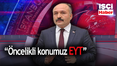 İYİ Partili Vekil Erhan Usta "EYT'liler merak etmesin biz bunu yapacağız. " dedi