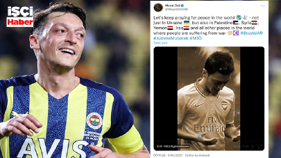 Mesut Özil'den cuma mesajı "Dünyada barış olması için dua edelim"