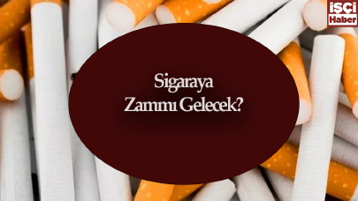 Sigaraya zam kapıda! Sigaraya zam mı gelecek?