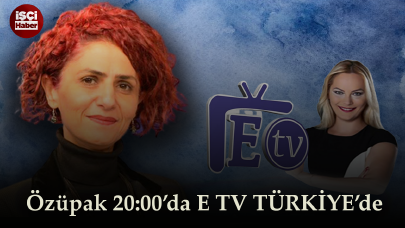 EYT FED Başkanı Özüpak E TV Türkiye'ye konuk olacak